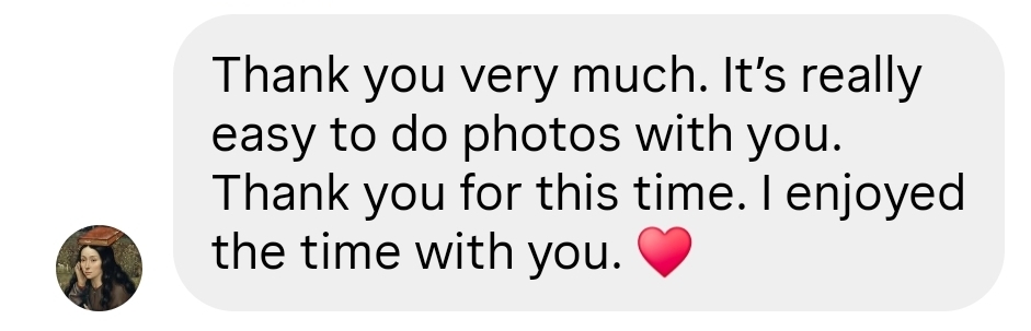 Instagram message: Thank you very much. It's really easy to do photos with you...